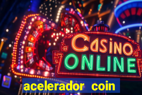 acelerador coin master 2024